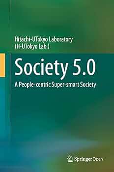Society 5.0: A People-centric Super-smart Society: Hitachi